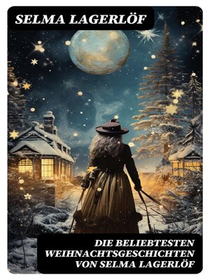 cover image of Die beliebtesten Weihnachtsgeschichten von Selma Lagerlöf